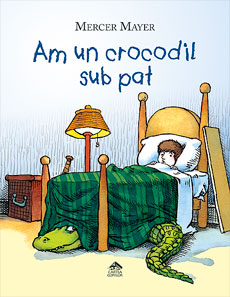 mercer mayer am un crocodil sub pat